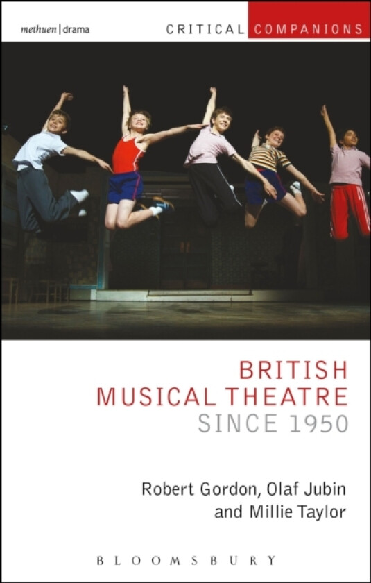 British Musical Theatre since 1950 av Robert Gordon, Olaf Jubin, Millie Taylor (Hardcover)