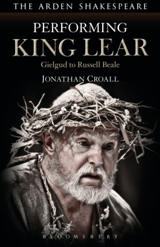 Performing King Lear av Jonathan Croall (Hardcover)