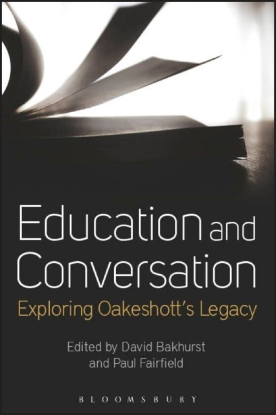 Education and Conversation av Dr David Bakhurst, Professor Paul Fairfield (Hardcover)
