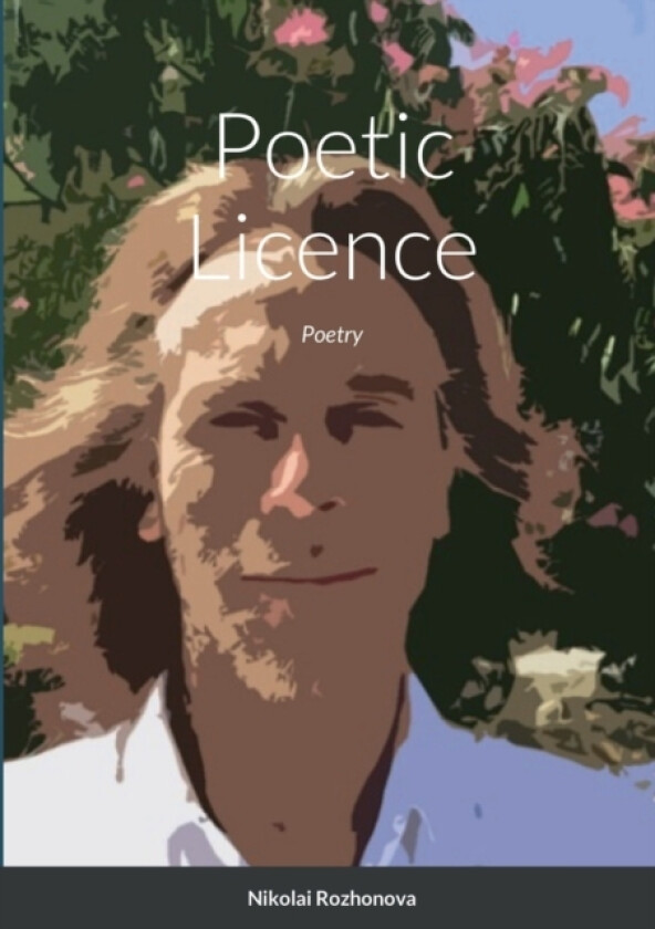 Poetic Licence av Nikolai Rozhonova (Paperback)