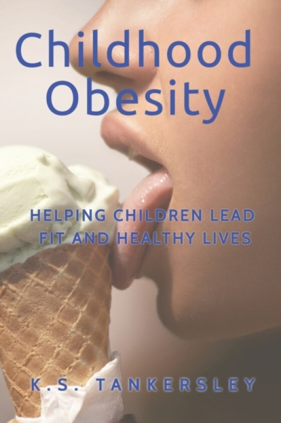 Childhood Obesity av K S PH D Tankersley (Paperback)