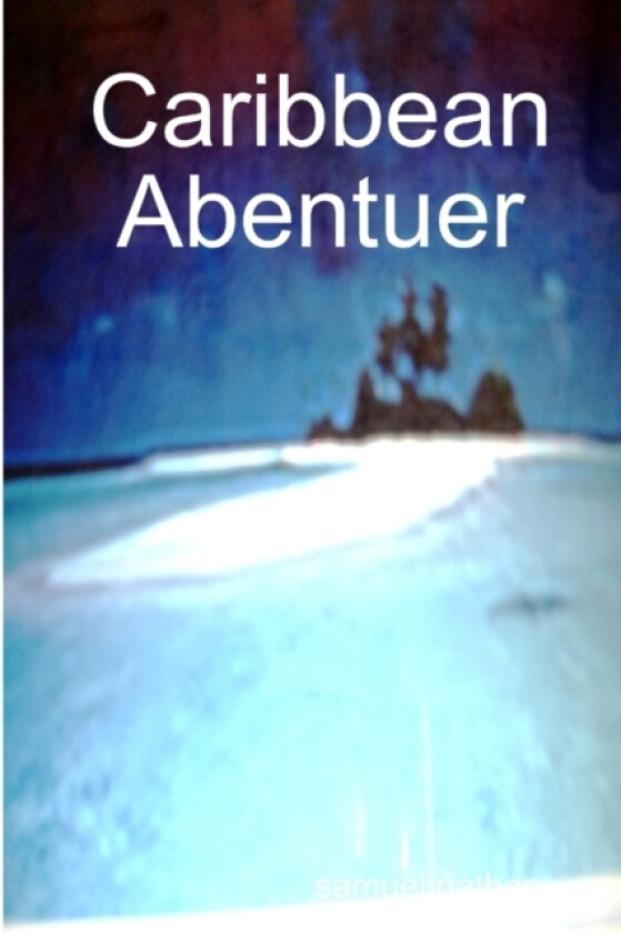 Caribbean Abentuer av samuel nathan (Paperback)