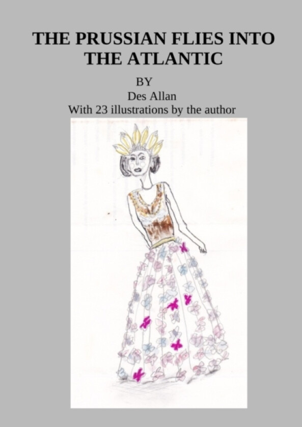 The Prussian Flies into the Atlantic av Des Allan (Paperback)
