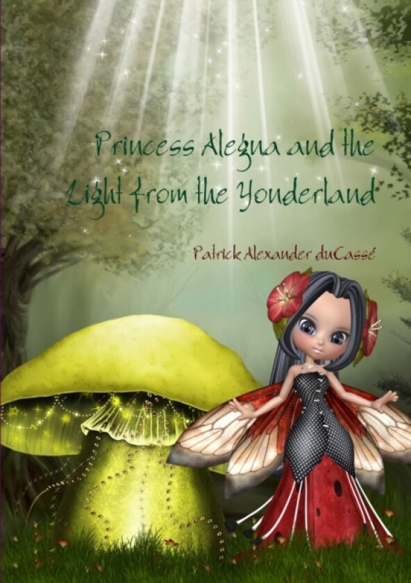 Princess Alegna and the Light from the Yonderland av Patrick duCasse (Paperback)