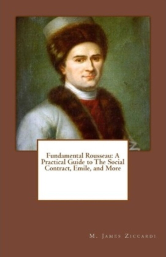Fundamental Rousseau av M James Ziccardi (Paperback)