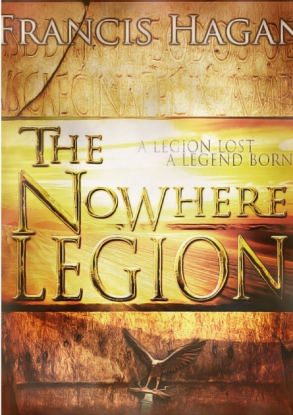 The Nowhere Legion av Francis Hagan (Paperback)