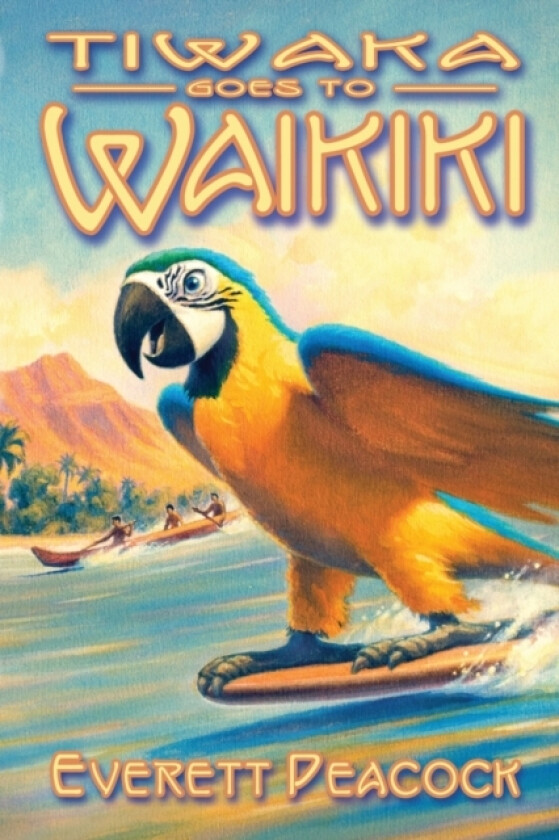 Tiwaka Goes to Waikiki av Everett Peacock (Paperback)