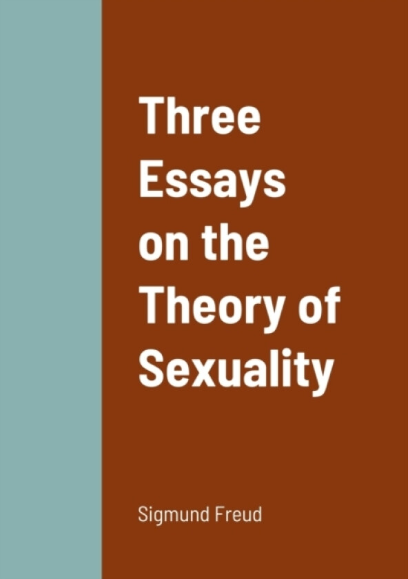 Three Essays on the Theory of Sexuality av Sigmund Freud (Paperback)