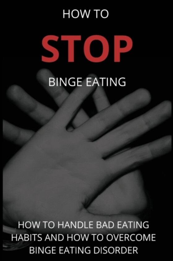 How To Stop Binge Eating av Martin G (Paperback)