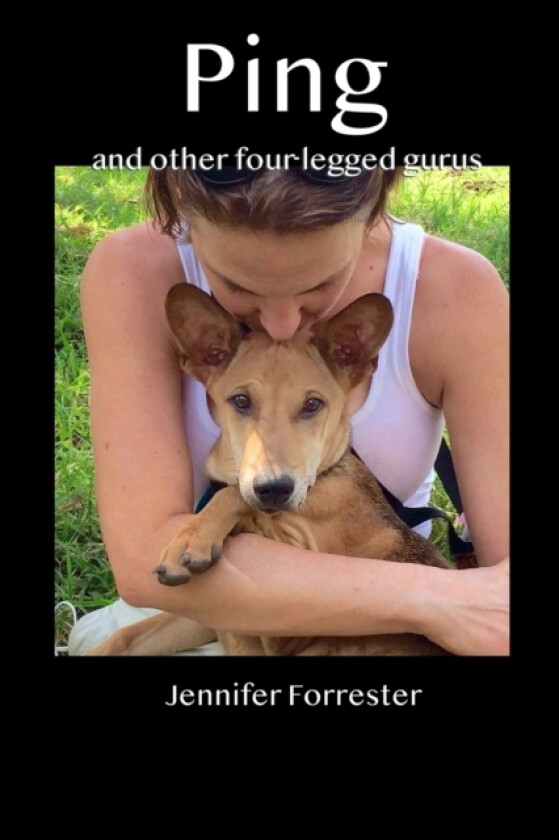 Ping and other four legged gurus av Jennifer Forrester (Paperback)