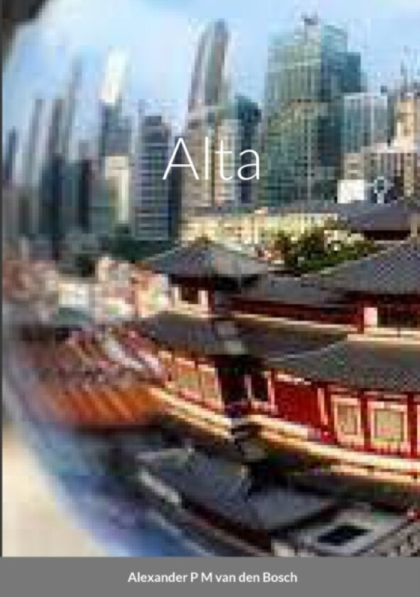 Alta av Alexander P M Van Den Bosch (Paperback)