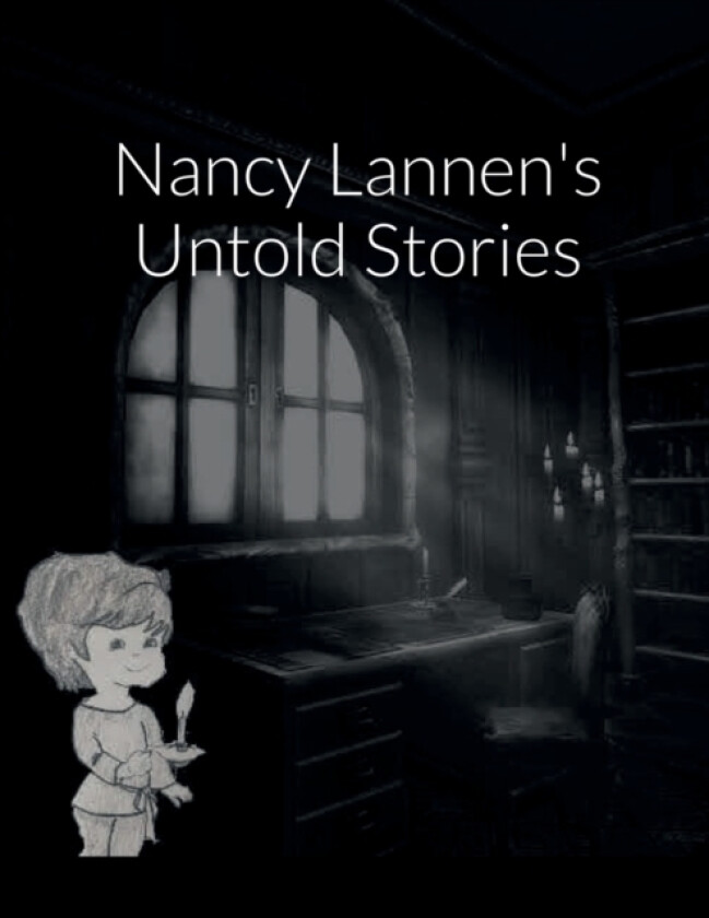 Nancy Lannen's Untold Stories av Rose Lannen (Paperback)