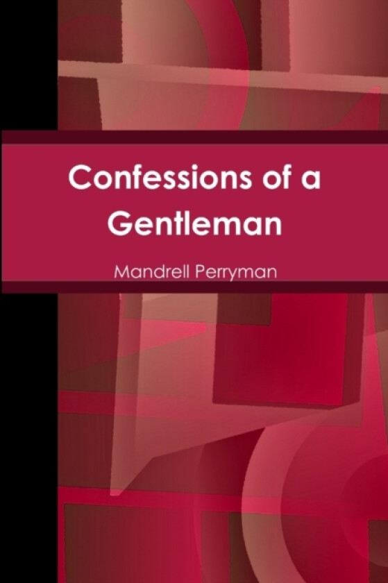 Confessions of a Gentleman av Mandrell Perryman (Paperback)