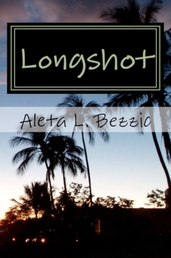 Longshot av Aleta L Bezzic (Paperback)