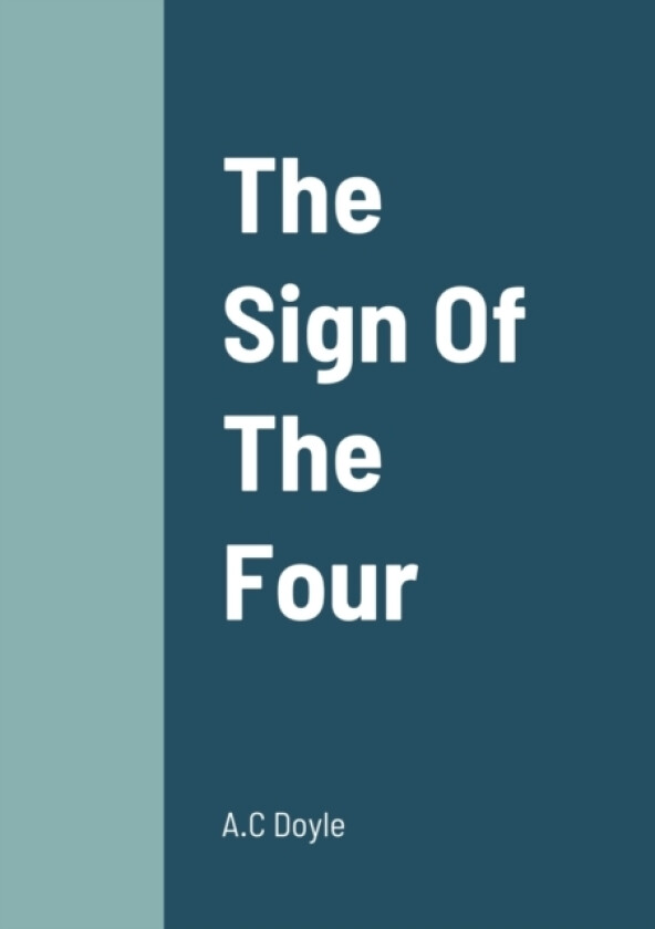 The Sign Of The Four av A C Doyle (Paperback)