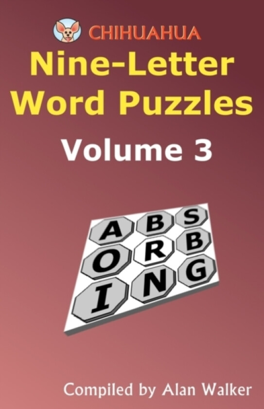 Chihuahua Nine-Letter Word Puzzles Volume 3 av Alan Walker (Paperback)