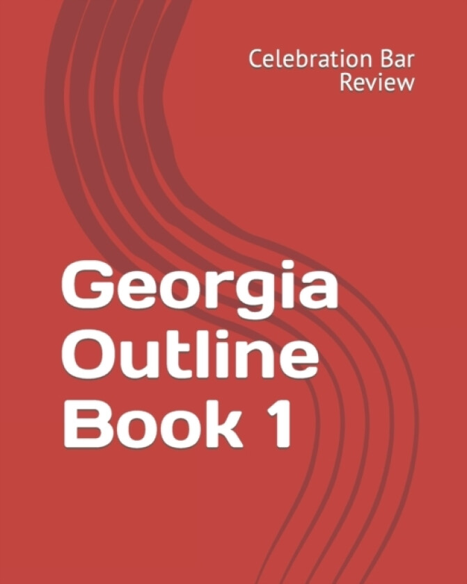 Georgia Outline Book 1 av LLC Celebration Bar Review (Paperback)