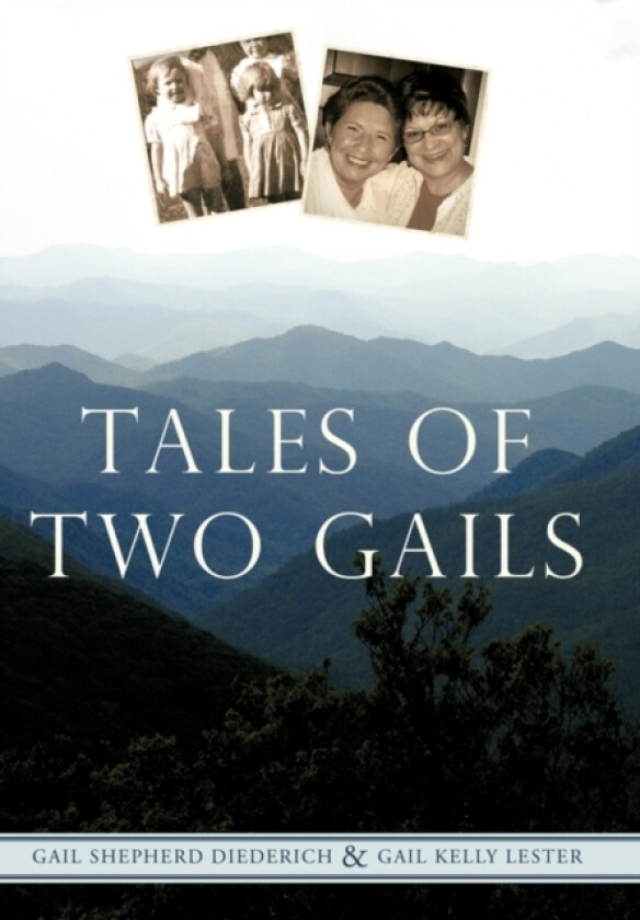 Tales of Two Gails av Gail Shepherd Diederich, Gail Kelly Lester (Paperback)