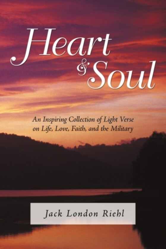 Heart and Soul av Jack London Riehl (Paperback)