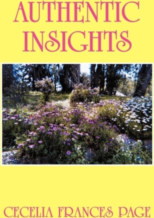 Authentic Insights av Cecelia Frances Page (Paperback)