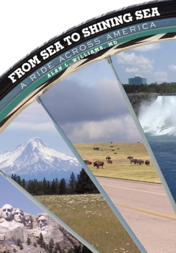 From Sea to Shining Sea av Alan L MD Williams (Paperback)