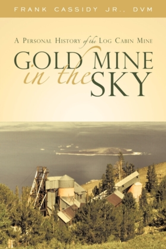 Gold Mine in the Sky av Frank Jr Cassidy DVM (Paperback)