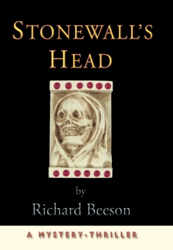 Stonewall's Head av Richard Beeson (Hardcover)
