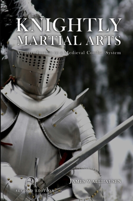 Knightly Martial Arts av James Wallhausen (Paperback)