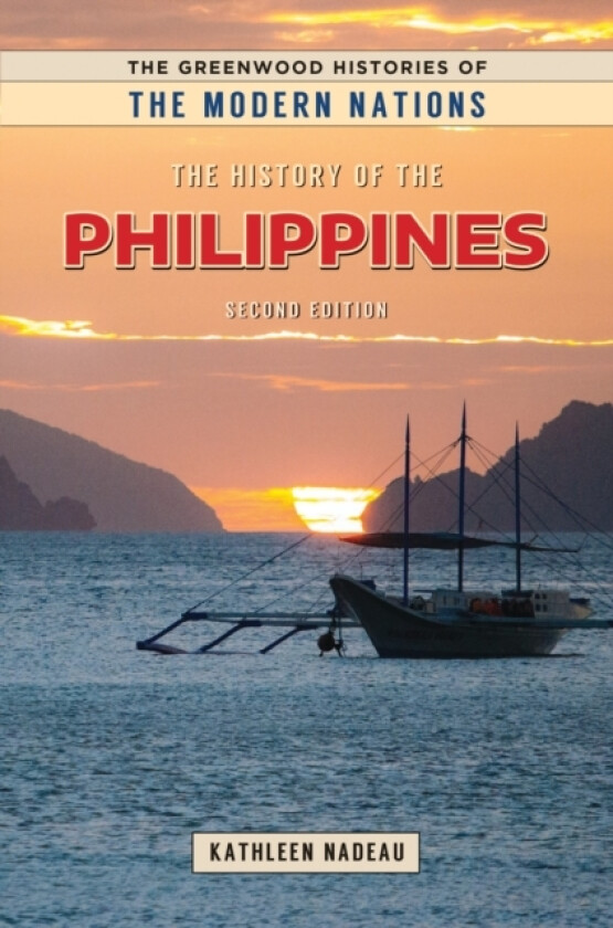 The History of the Philippines av Kathleen Nadeau (Hardcover)