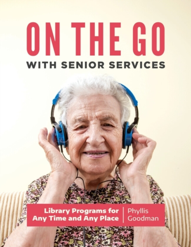On the Go with Senior Services av Phyllis Goodman (Paperback)