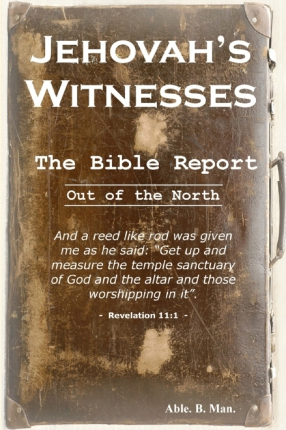 Jehovah's Witnesses - The Bible Report av Able B Man (Paperback)