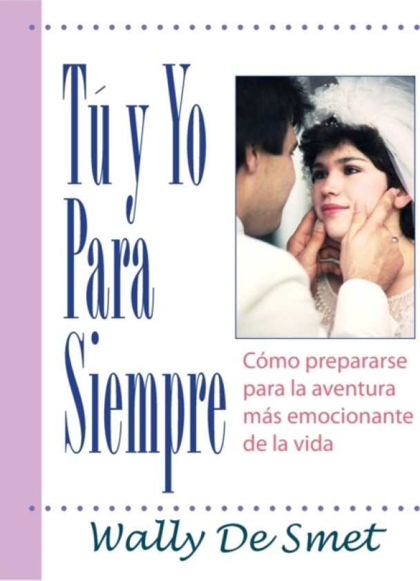 Tu Y Yo Para Siempre av Wally De Smet (Paperback)