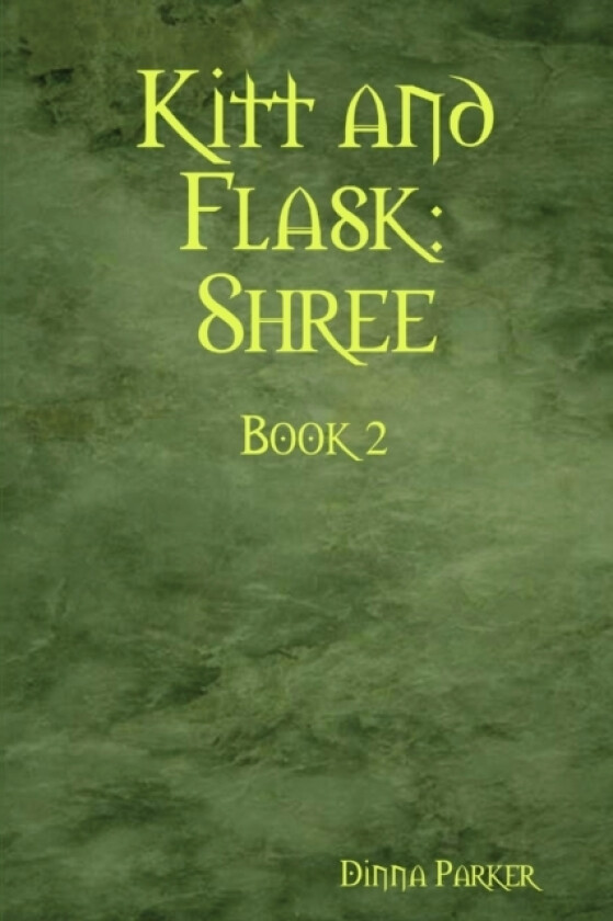 Kitt and Flask: Shree av Dinna Parker (Paperback)