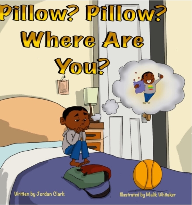 Pillow? Pillow? Where are you? av Jordan Clark (Hardcover)