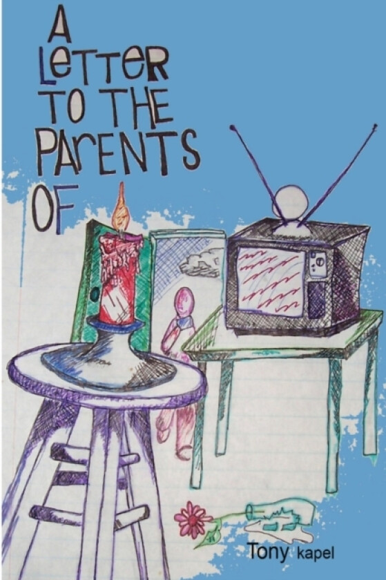 A Letter To The Parents Of av Tony Kapel (Paperback)
