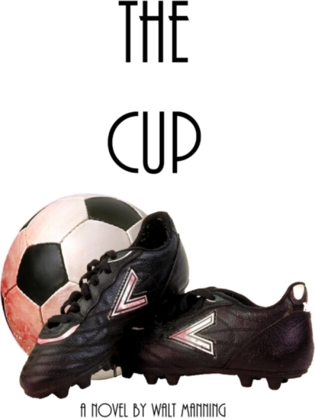 The Cup av Walt Manning (Paperback)