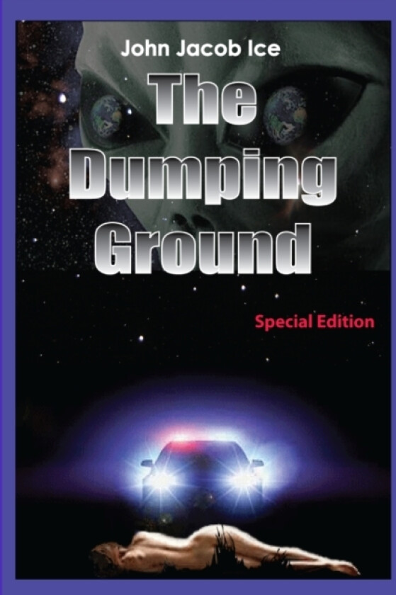 The Dumping Ground av John Jacob Ice (Paperback)