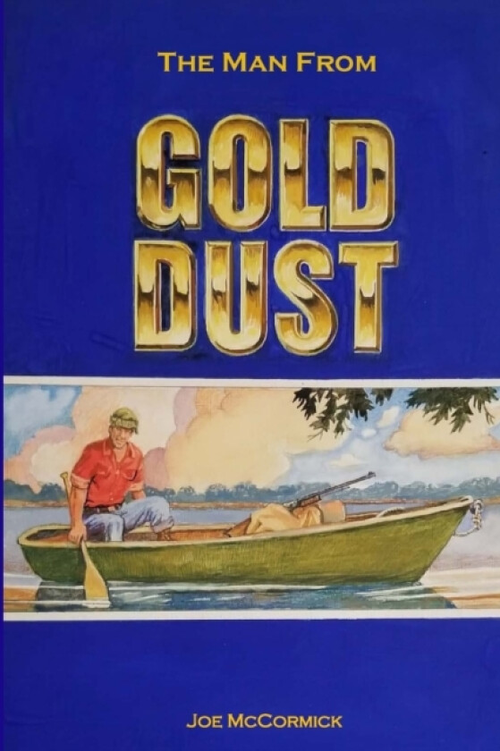 The Man from Golddust av Joe McCormick (Paperback)