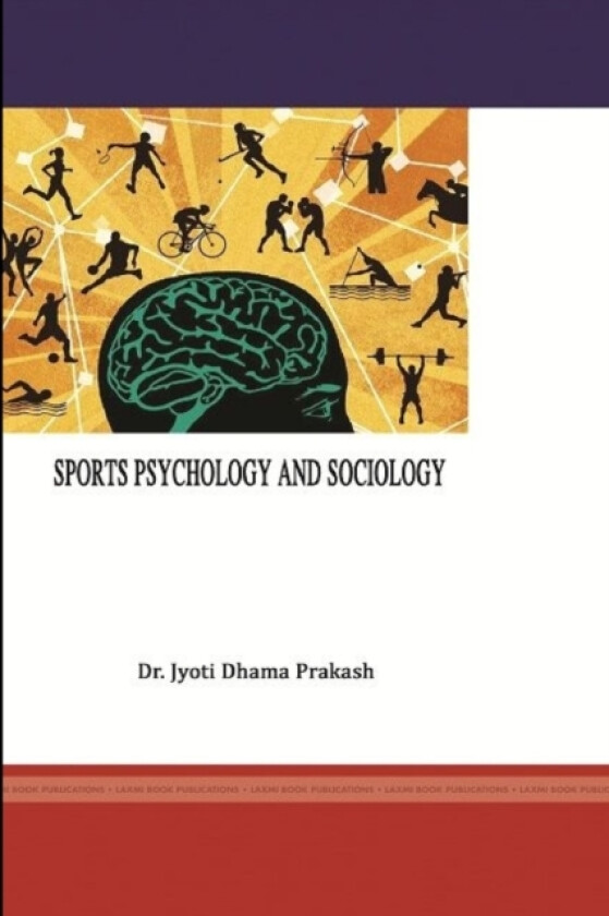 Sports Psychology and Sociology av Dr Dhama Prakash Jyoti (Paperback)