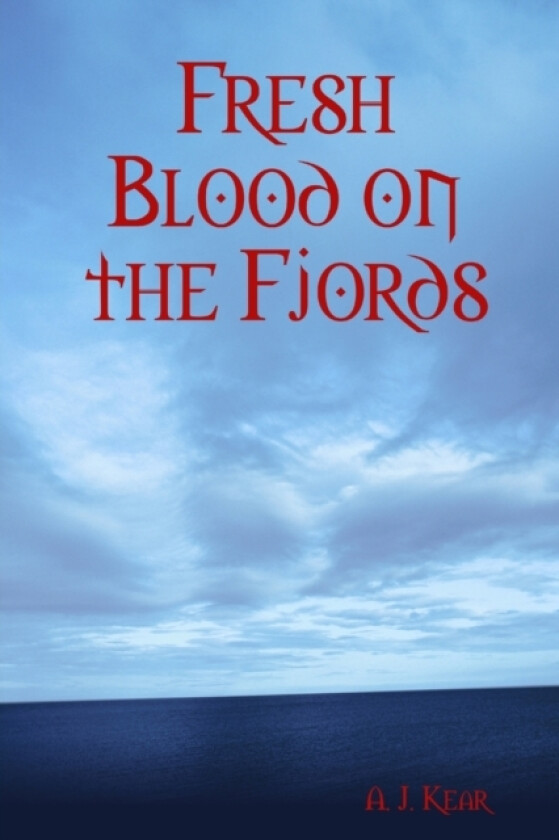 Fresh Blood on the Fjords av A J Kear (Paperback)