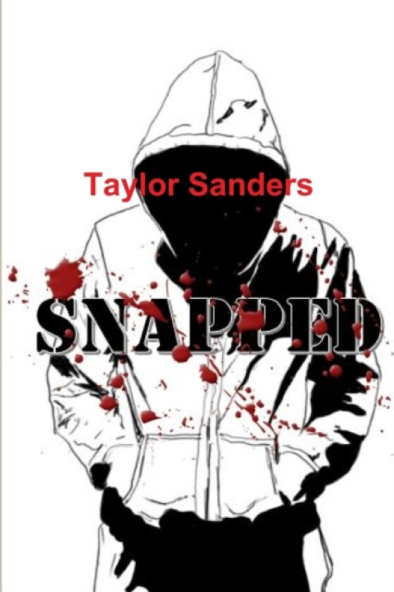 Snapped av Taylor Sanders (Paperback)