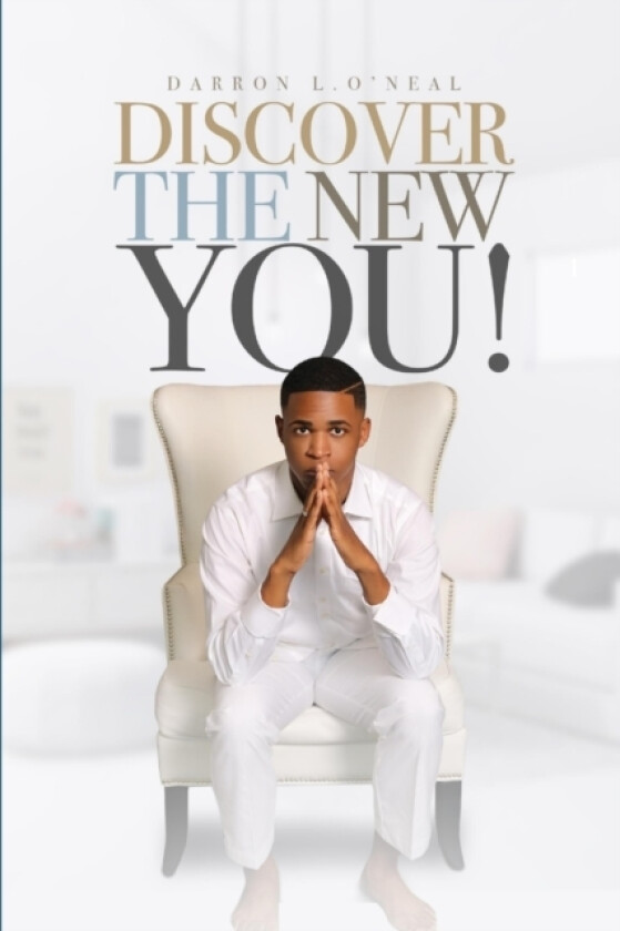 Discover the New You av Darron O'Neal (Paperback)