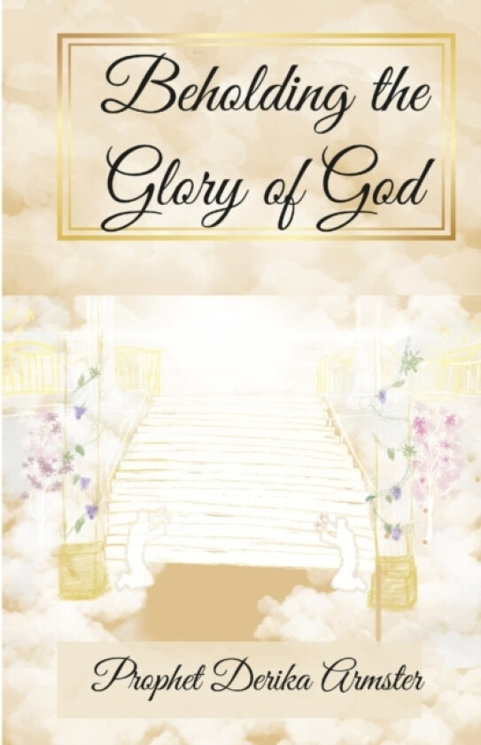 Beholding The Glory of God av Derika Armster (Paperback)