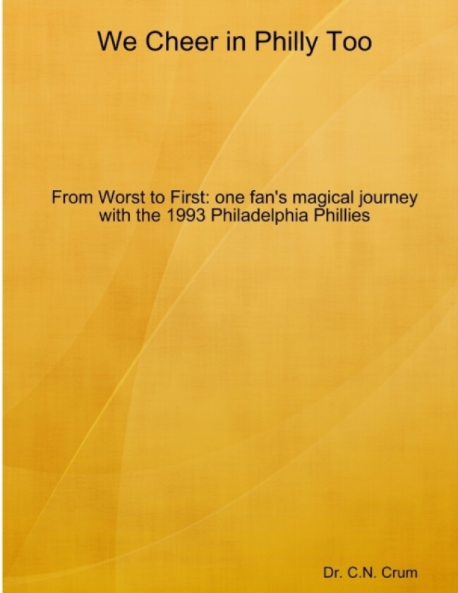 We Cheer in Philly too av Dr C N Crum (Paperback)