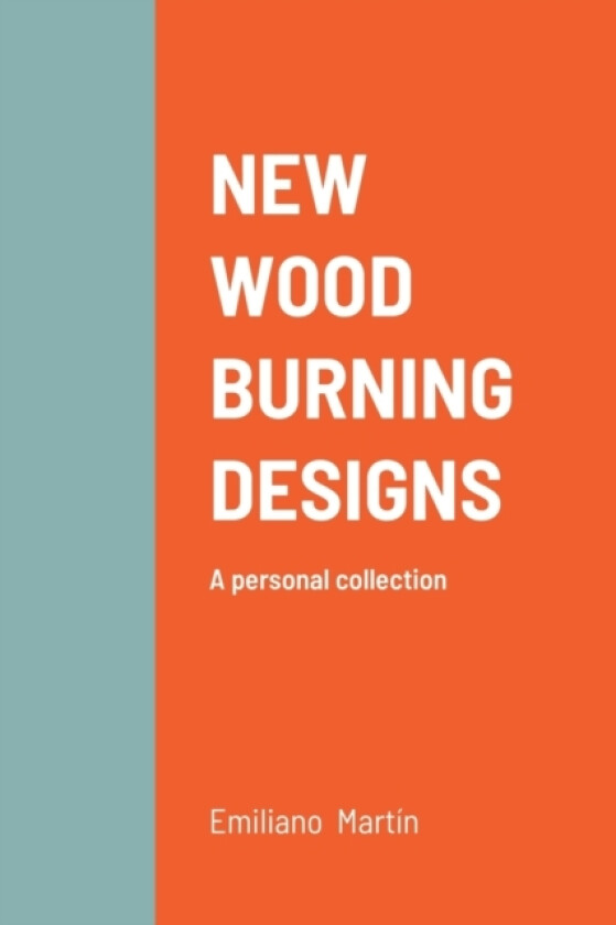 New Wood Burning Designs av Emiliano Martin (Paperback)