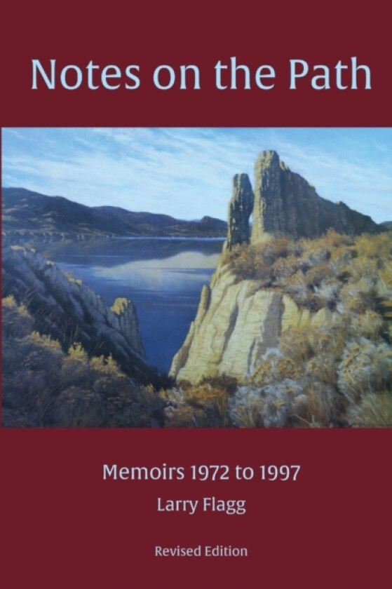 Notes on the Path - Memoirs 1972 to 1997 av Larry Flagg (Paperback)