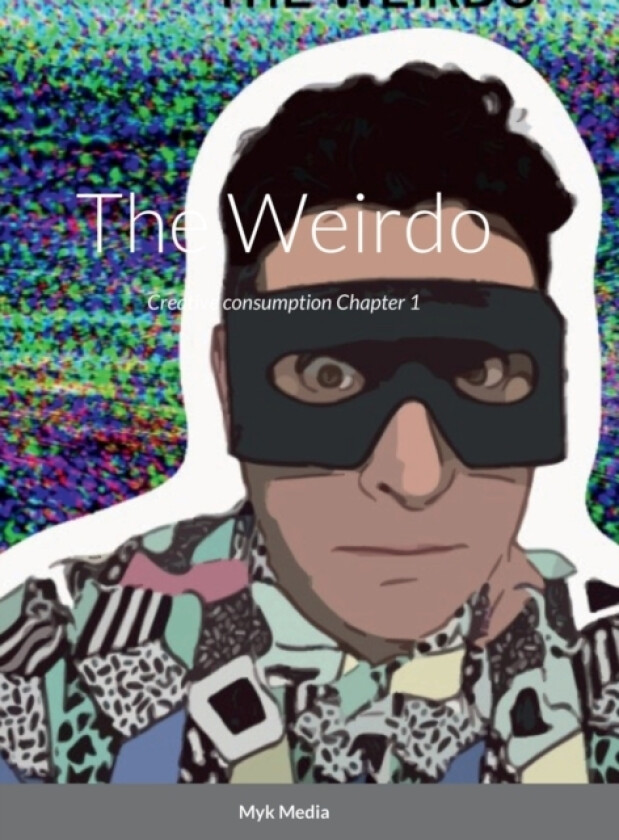 The Weirdo av Myk Media (Hardcover)