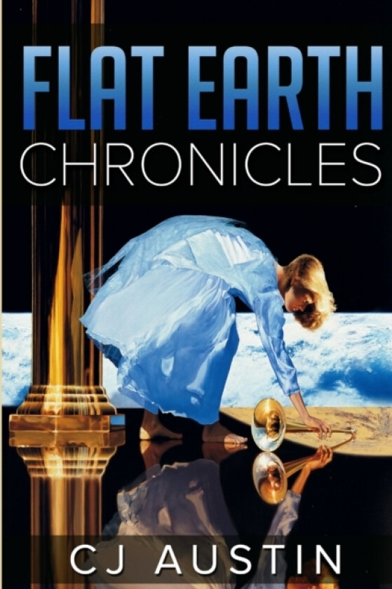 Flat Earth Chronicles av Cj Austin (Paperback)