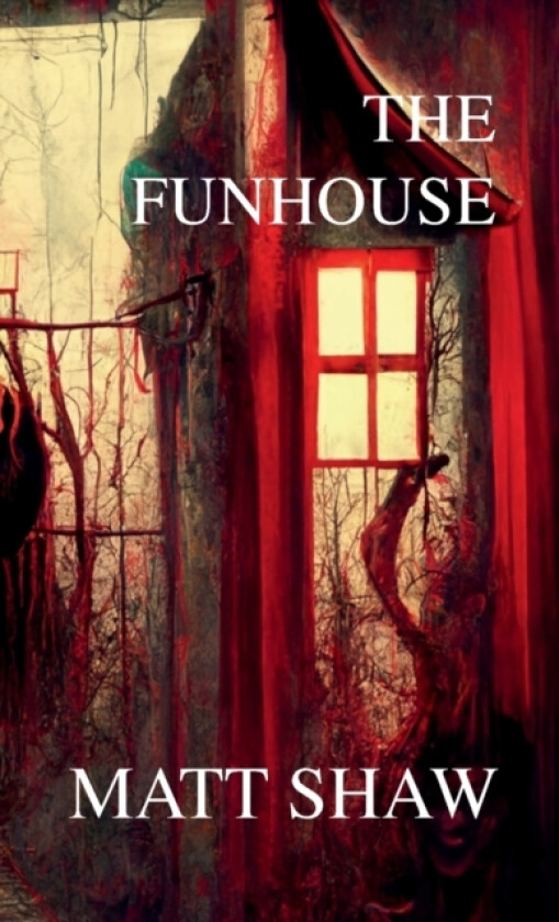 The Funhouse av Matt Shaw (Paperback)