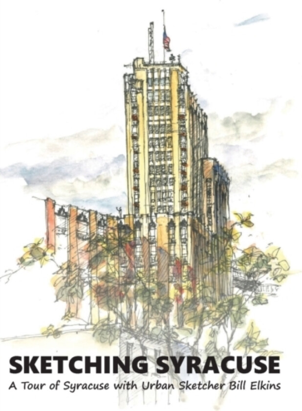 Sketching Syracuse av William Elkins (Hardcover)